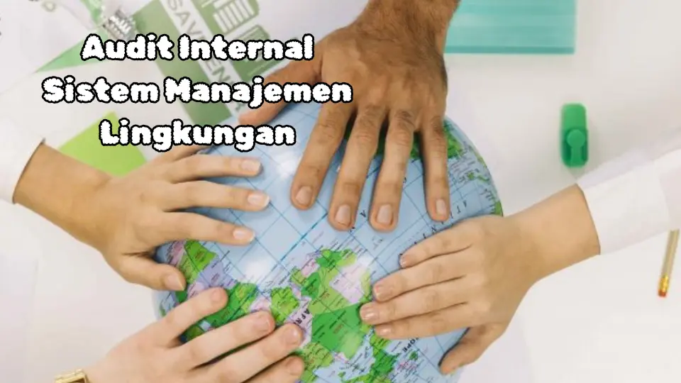 Audit Internal Sistem Manajemen Lingkungan