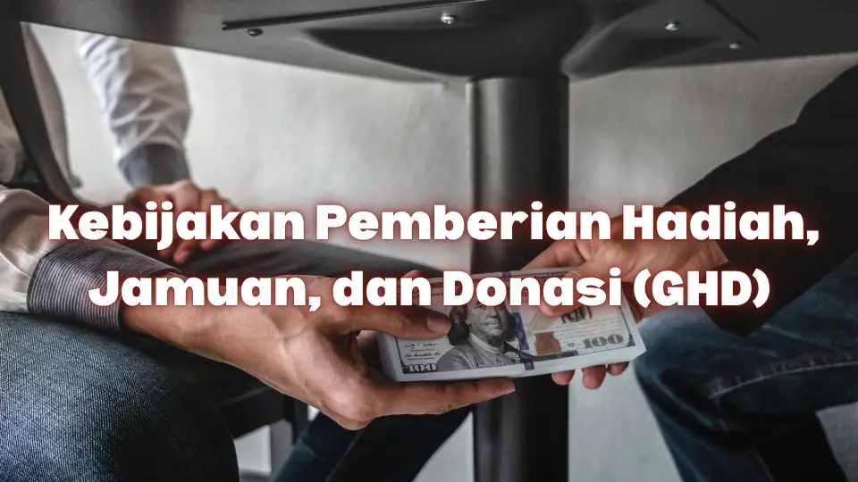 Kebijakan Pemberian Hadiah Jamuan dan Donasi (GHD)