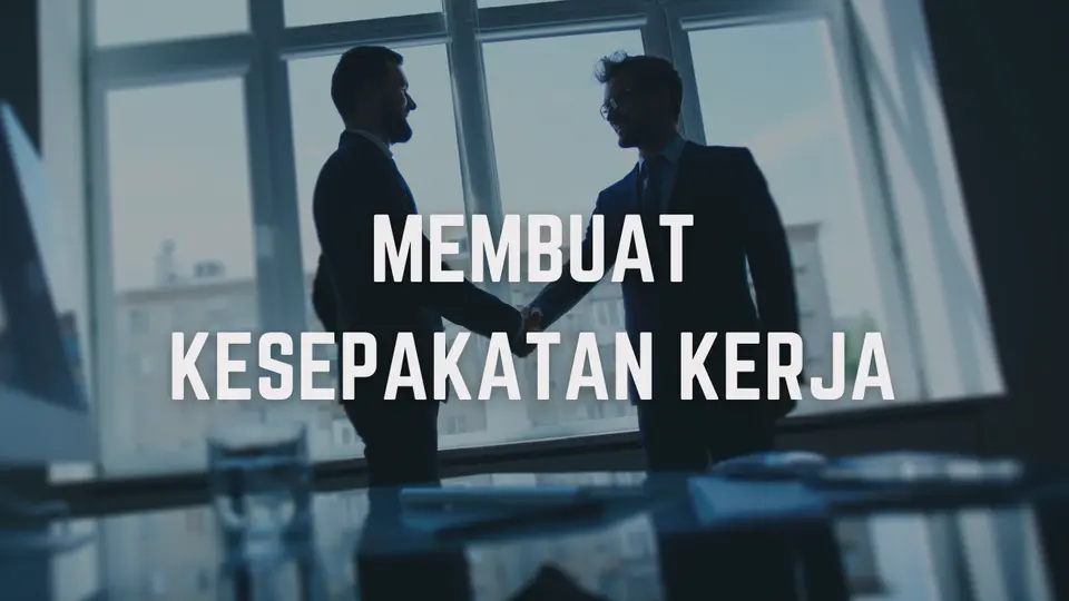 Membuat Kesepakatan Kerja