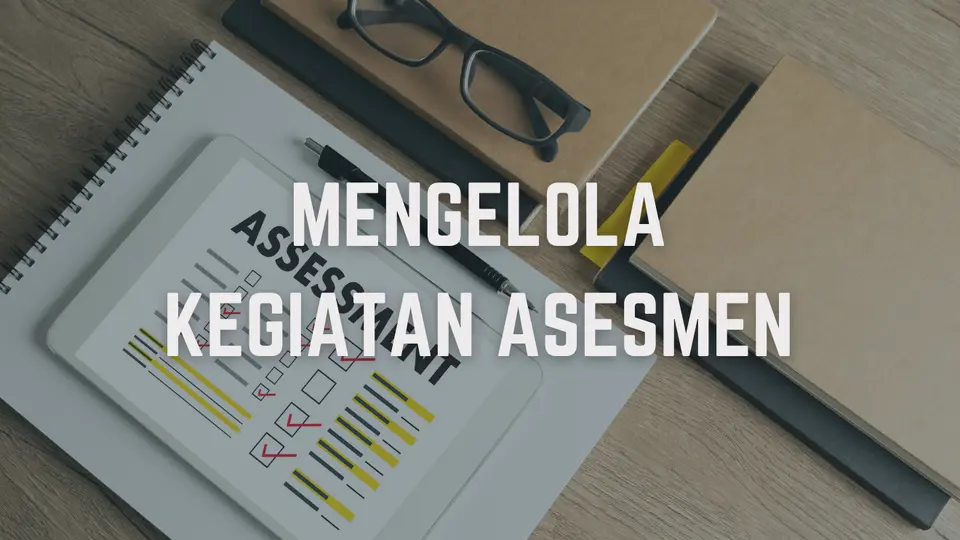 Mengelola Kegiatan Asesmen