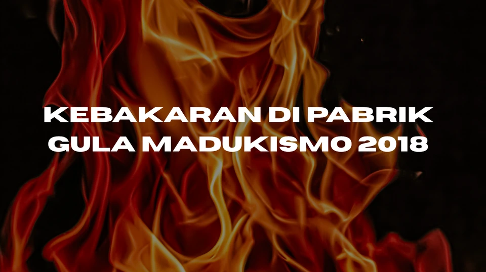 Kebakaran di Pabrik Gula Madukismo 2018