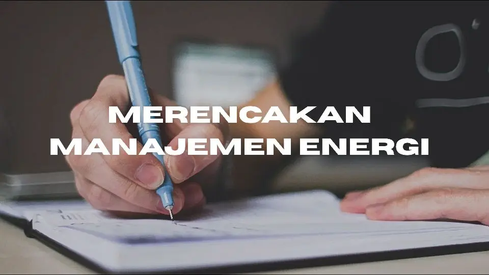 Merencanakan Manajemen Energi Industri