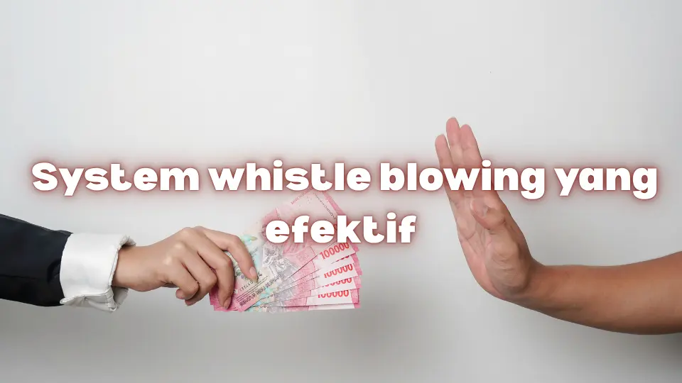 Sistem Whistle Blowing yang Efektif